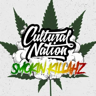 Smokin' Killahz by Cultural Nation