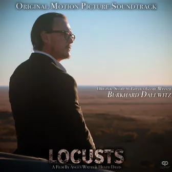 LOCUSTS (Original Motion Picture Soundtrack) by Burkhard Dallwitz