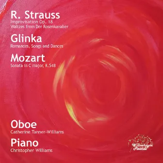 Strauss, Glinka & Mozart: Oboe Transcriptions & Works by Catherine Tanner-Williams