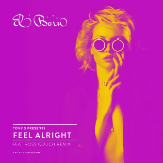 Feel Alright by Tony S