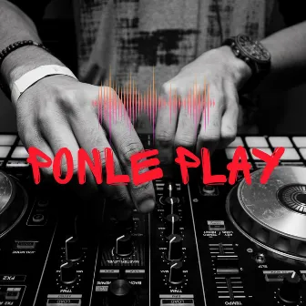 Ponle Play by Ale Mix