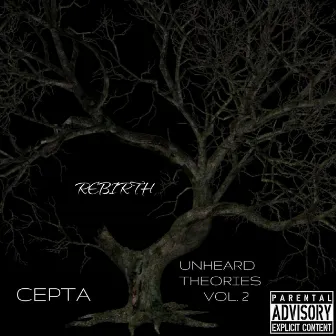 Unheard Theories Vol. 2 - Rebirth by Cepta