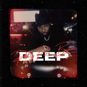 Deep by Pretty Rico Bandz