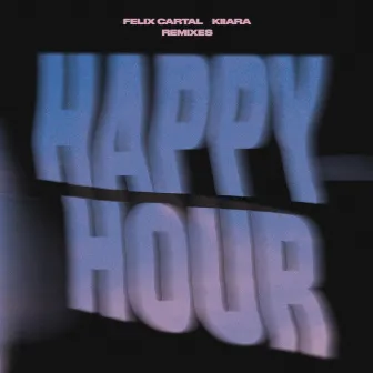 Happy Hour (Remixes) by Kiiara