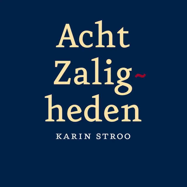 Acht Zaligheden / Ach, Zalig Man