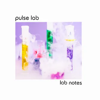 Lab Notes by Pulse Lab