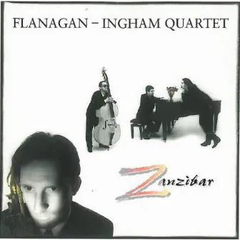 Zanzibar by Flanagan-Ingham Quartet