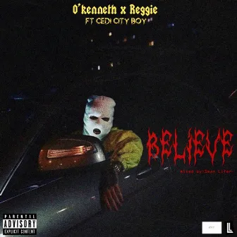 Believe by O'kenneth,reggie