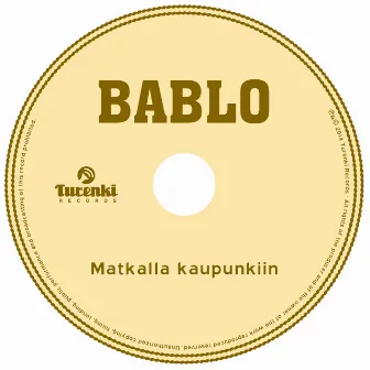 Matkalla Kaupunkiin by Bablo