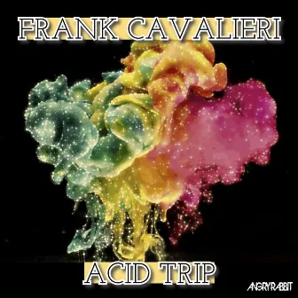 Acid Trip by Frank Cavalieri