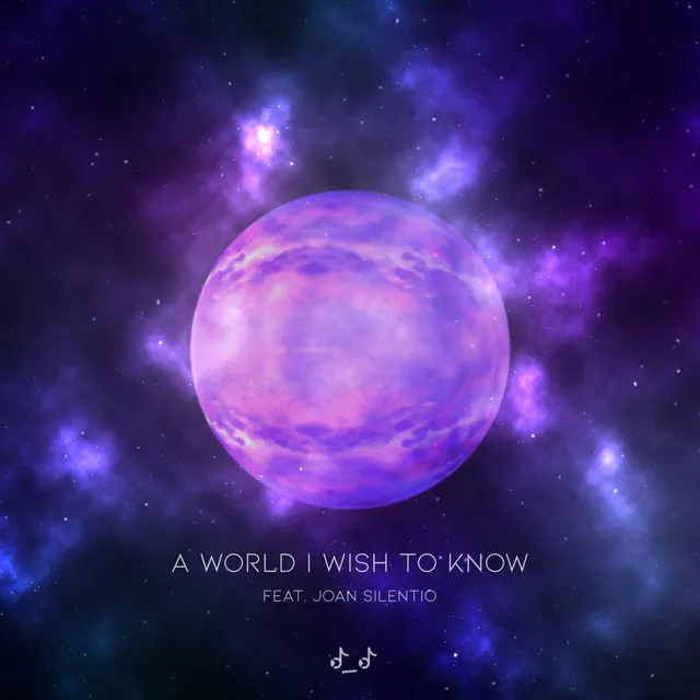 A World I Wish To Know