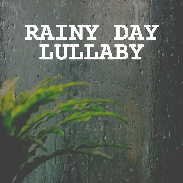 Rainy Day Lullaby