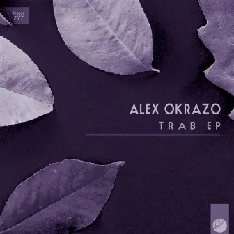 Trab EP by Alex Okrazo