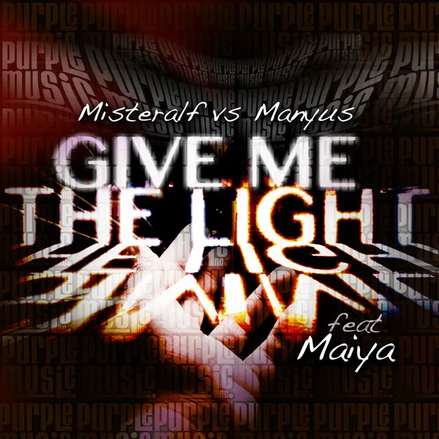 Give Me the Light (feat. Maiya)