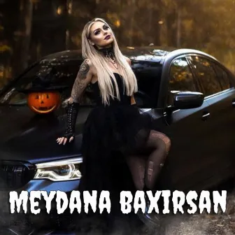 Meydana Baxırsan (Remix) by Meyxana Pro