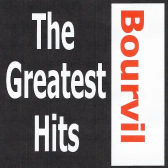 The Greatest Hits by Bourvil