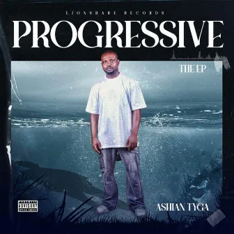 Progressive (The EP) by Ashian Tyga