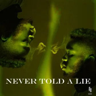 Never Told a Lie by Darse Mayne