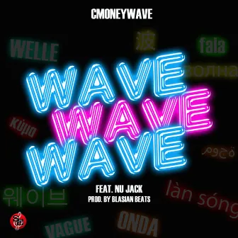 Wave Wave Wave by Cmoneywave