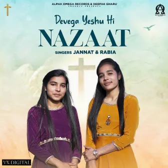 Devega Yeshu Hi Nazaat by Jannat