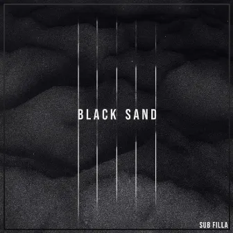 Black Sand by Sub Filla