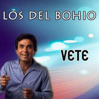 Vete by Los del bohio