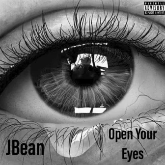 Open Your Eyes by Jbean