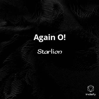 Again O! by Starlion