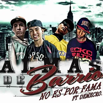 No Es por Fama by Almas de Barrio