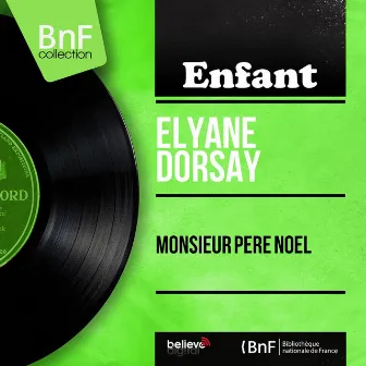 Monsieur père Noël (feat. Claude Vasori et son orchestre) [Mono version] by Elyane Dorsay