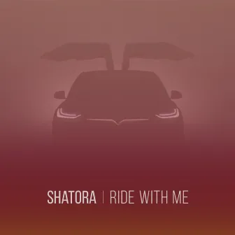 Ride With Me by Shatora