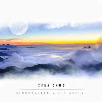 Cloudwalker and the Ascent by Zero Ohms