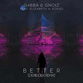 Better (Deris Dek Remix) by Deris Dek