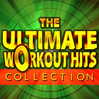 The Ultimate Workout Hits Collection by Unknown Artist