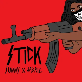 Stick by Sunny x Jabril