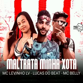 Maltrata Minha Xota by Mc Levinho LV