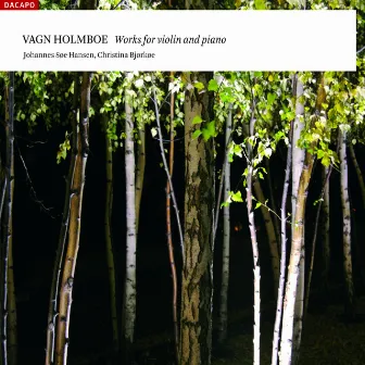 Holmboe, V.: Violin and Piano Music - Violin Sonatas Nos. 1-3 / Haiduc / Arabesque by Johannes Søe Hansen