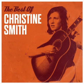 The Best Of Christine Smith by Christine Smith