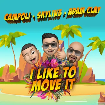 I Like to Move It by Adam Clay