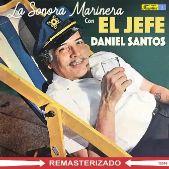 Con el Jefe Daniel Santos by La Sonora Marinera