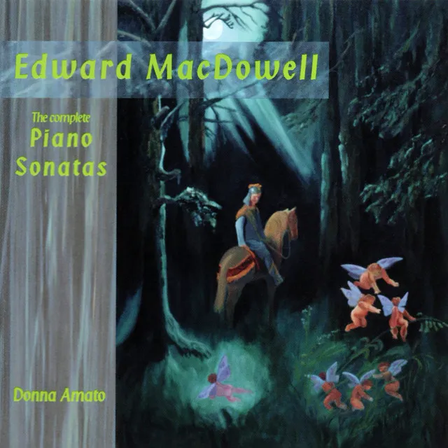 Edward MacDowell: Piano Sonatas