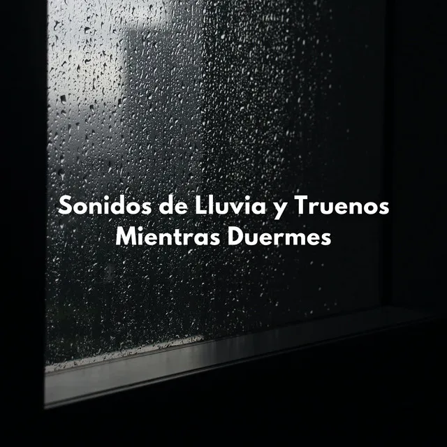 Sonidos De Lluvia Y Truenos Mientras Duermes