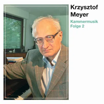 Krzysztof Meyer - Kammermusik 2 by Lech Bałaban