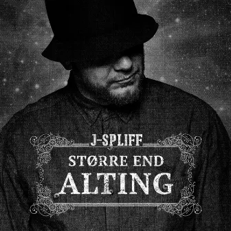 Større End Alting by J-Spliff