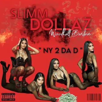 NY 2 DA D by Slimm Dollaz