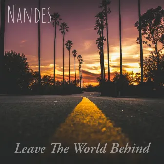 Leave the World Behind by Nandes