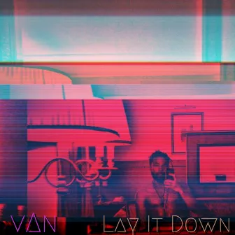 Lay It Down by vAn