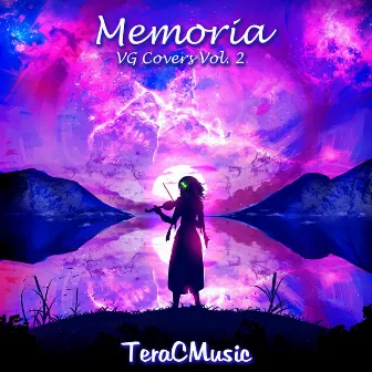 Memoria: VG Covers, Vol. 2 by TeraCMusic