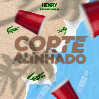 Corte Alinhado by Henry