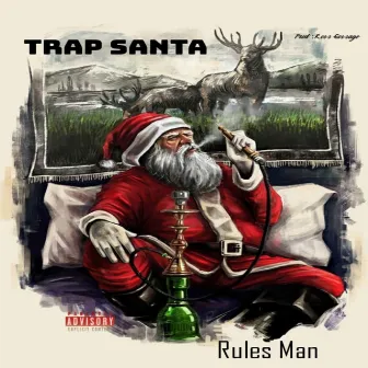 Trap Santa by Rules Man